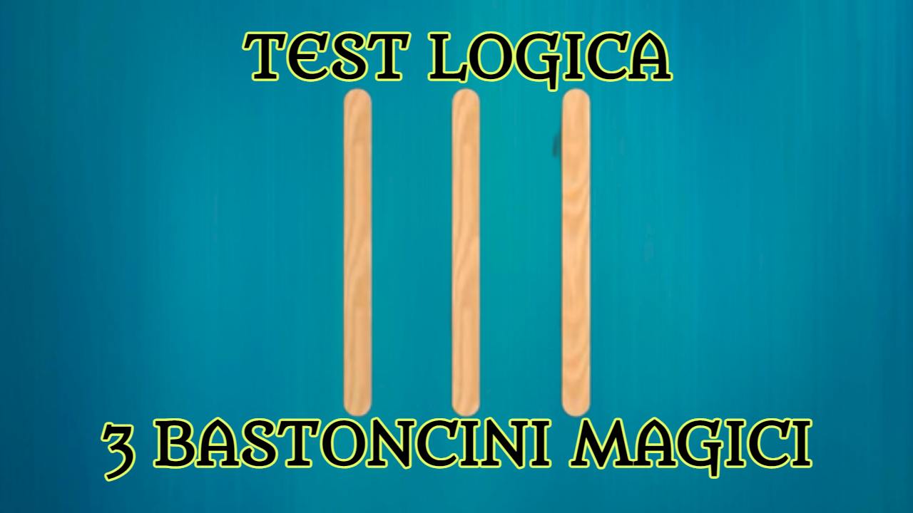 Test logica 3 bastoncini magici